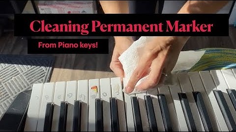Cleaning Permanent Marker from Piano Keys.