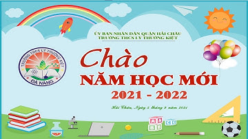 LỄ KHAI GIẢNG -  "CHÀO MỪNG NĂM HỌC MỚI 2021-2022"