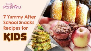 7 Healthy and Yummy After School Snacks for Kids with Recipes