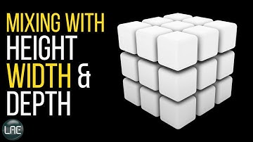 Create 3D space in your mix & stretch depth, width & height