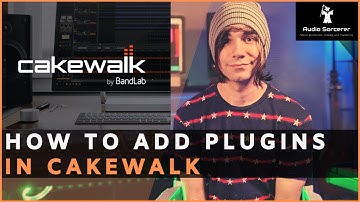 Cakewalk Tutorial | BandLab | How To Add Plugins