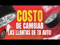 ¿Cuánto cuesta cambiar las llantas del auto?