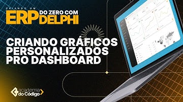Criando um ERP no Delphi #5 - Criando gráficos personalizados pro dashboard