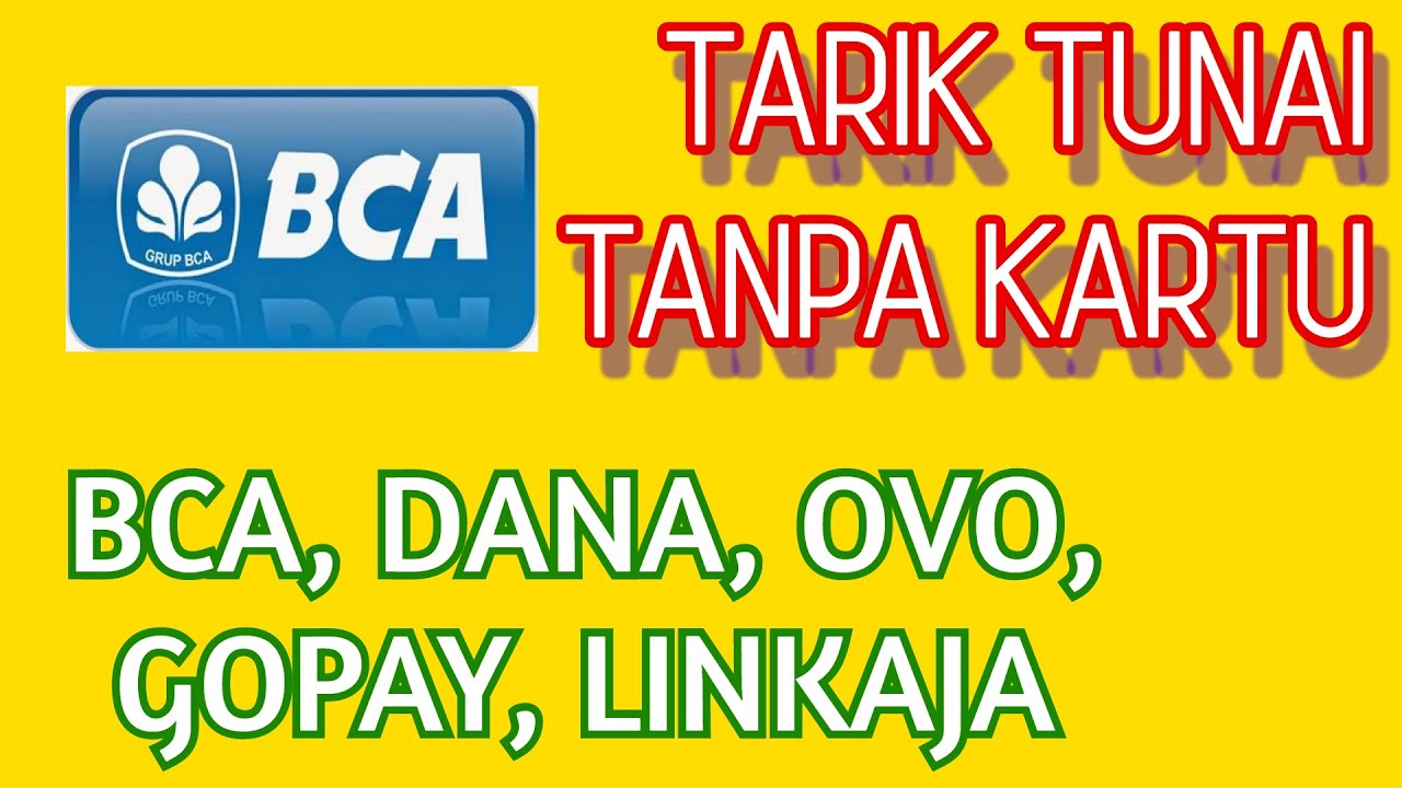 Cara Tarik Uang Tanpa Kartu Di Bca Bisa Dari Ovo Dana Gopay Youtube