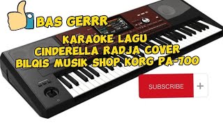 KARAOKE LAGU CINDERELLA RADJA COVER KORG PA 700