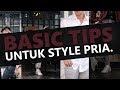 Tips dasar untuk pakaian pria