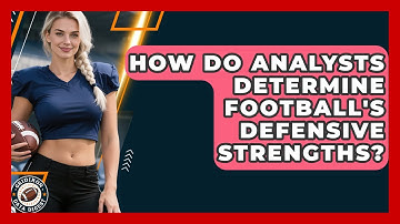 How Do Analysts Determine Football