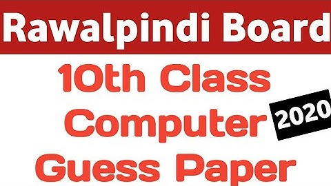 Rawalpindi Board 10th Class Computer GUESS PAPER 2020|BISE Rawalpindi 10thClass Computer GUESS PAPER