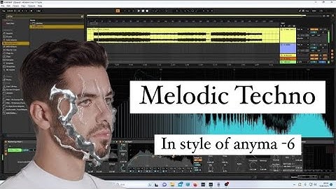 Melodic Techno In Style Of Anyma From Start to Finish Series Mastering-6