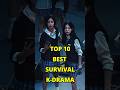 Top 10 Best Survival Korean Drama #kdrama #survival #shorts