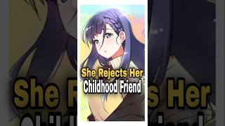 She Rejects Her Childhood Friend Then Regrets It