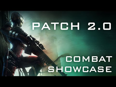 : Patch 2.0 - Combat Showcase