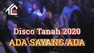 ADA SAYANG ADA || DISCO TANAH 2020
