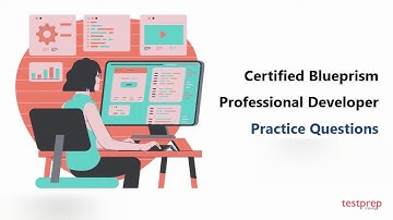 Certified Blueprism Professional Developer: Practice Questions