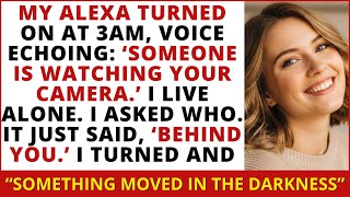Mi Alexa dijo 'Alguien está mirando tu cámara' a las 3 a. m. – Pregunté quién y susurró detrás de...