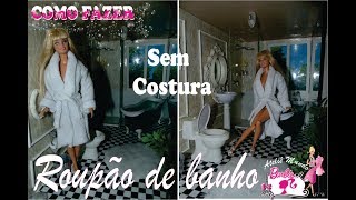 Diy Como Fazer Roupão De Banho Para Barbie - How To Make