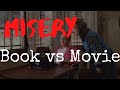 Misery book vs moviestephen king