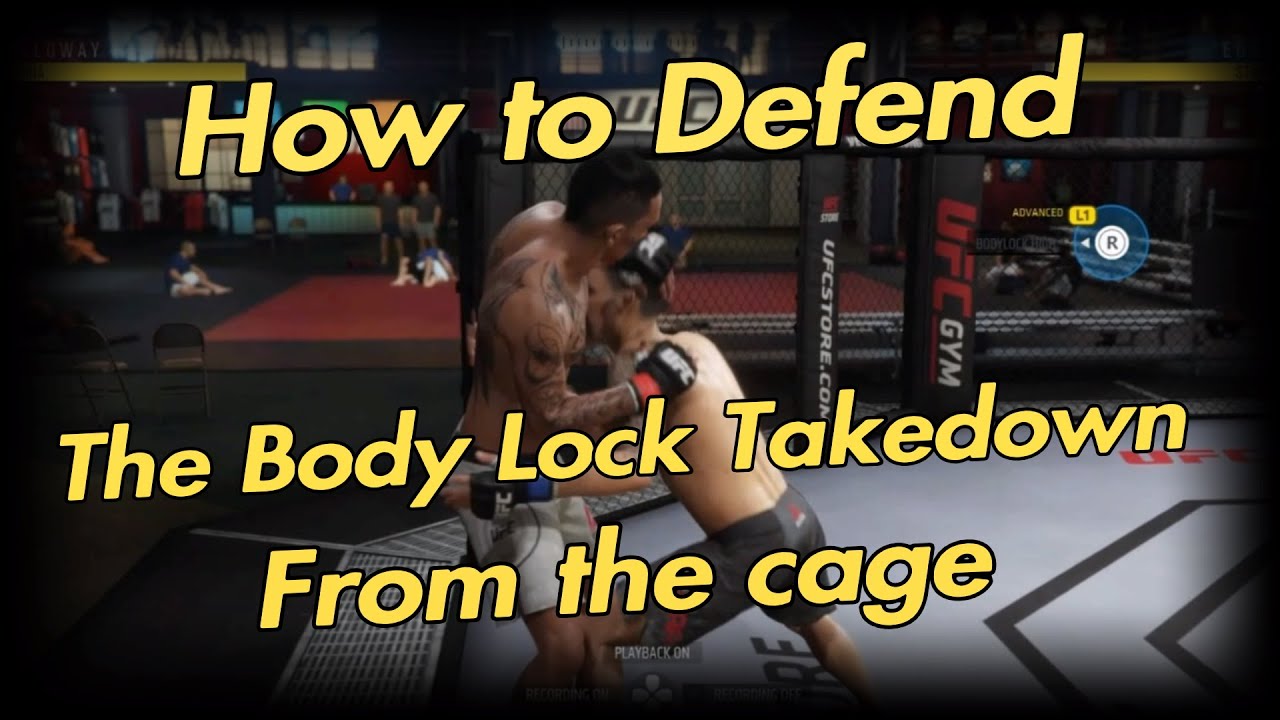 EA UFC 3 Fight Tips How to Defend the Body Lock Takedown from the