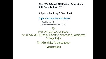 Income from Business Problem no 1 (A.Y 2023-24), Topic Taxation useful to T Y B Com, M Com DTL