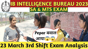 IB Security Assistant/ MTS Exam Analysis 2023 | 23 MARCH 3rd SHIFT | IB SA/ MTS Exam Today Analysis