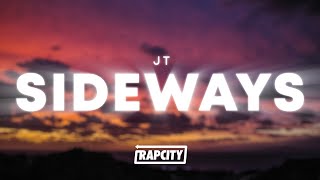 JT - Sideways (Lyrics)