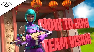 Do YOU want to join Team Vision? (Join a Fortnite Team)