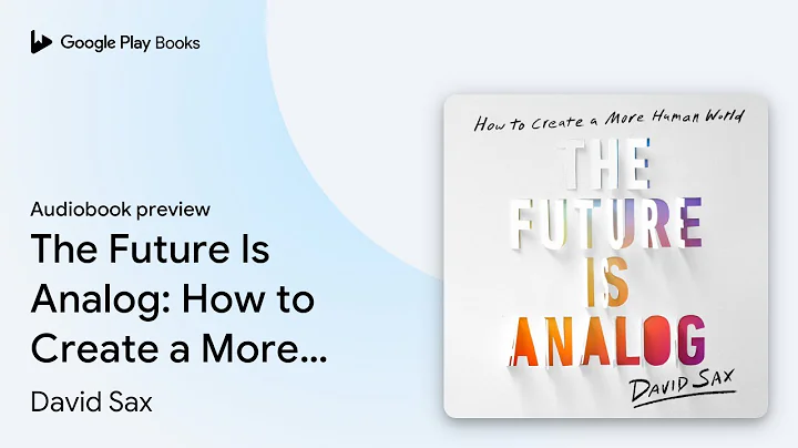 The Future Is Analog: How to Create a More… by David Sax · Audiobook preview