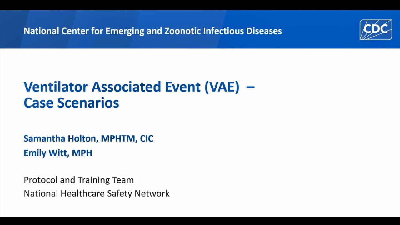 Ventilator-associated Event (VAE) with Case Studies