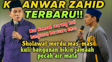 MAS HAMZAH PUNYA SUARA EMAS, SHOLAWAT MERDU BIKIN ABAH ANZA TERHARU ‼ KH ANWAR ZAHID TERBARU