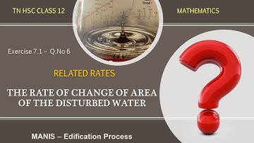 Class 12 Maths | Related Rates Explained | TNHSC Exercise 7.1 Q6 Solution in Tamil