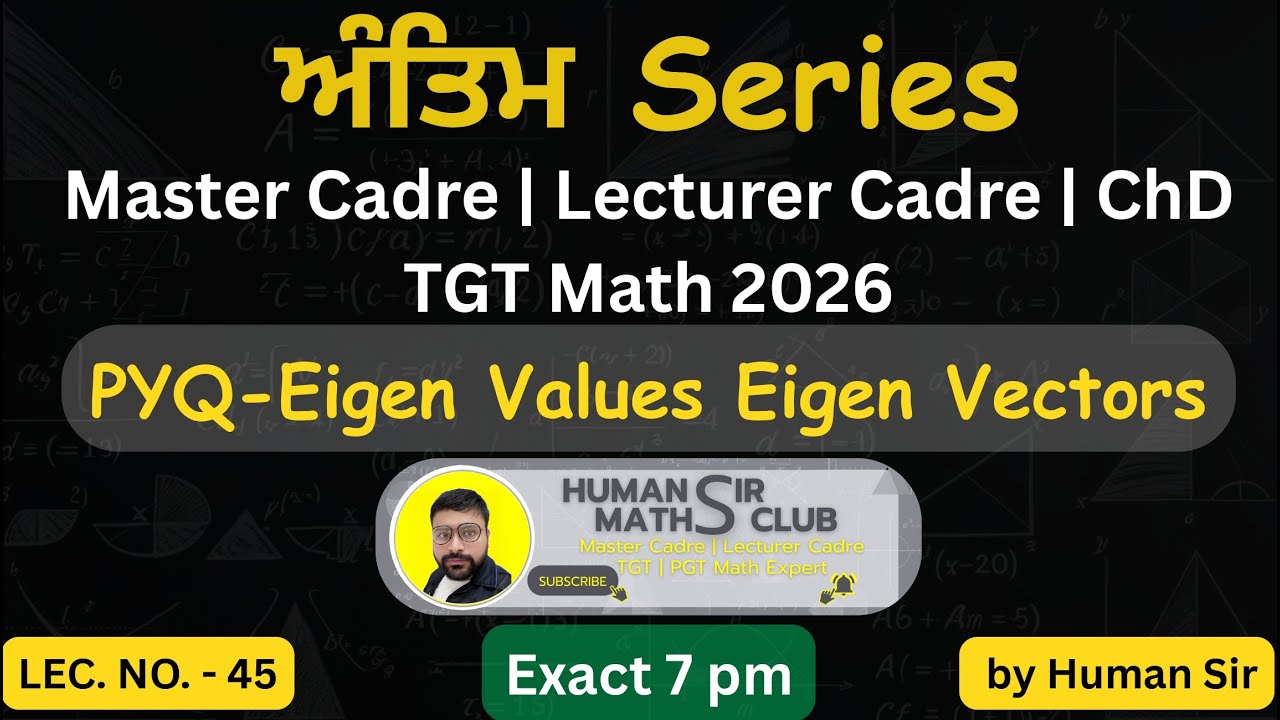 PYQs of Eigen Values Eigen Vectors|Master Cadre & Lecturer Cadre Math|L45|ਅੰਤਿਮ Series By Human Sir