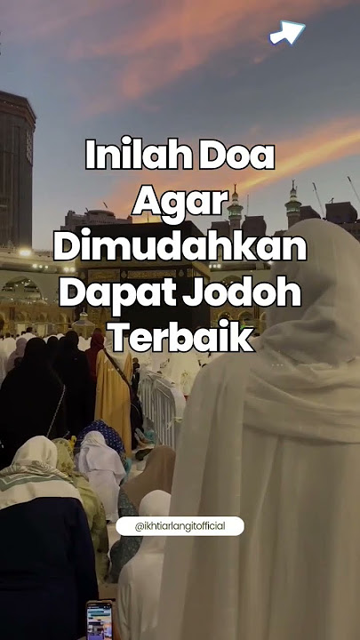 Inilah Doa Agar Dimudahkan Dapat Jodoh Terbaik