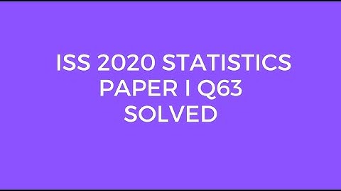 Indian Statistical Service (ISS) 2020 Statistics Paper I Set B Q63 Solved (Central Difference)