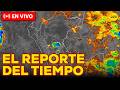 #ENVIVO | EL REPORTE DEL TIEMPO  22/04 🌡️🌤️