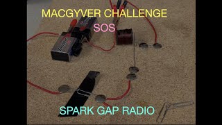 Make Magazine MacGyver Challenge: SOS Solution - Spark Gap Transmitter