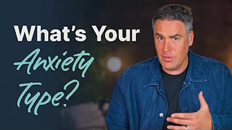 3 Types of Anxiety & How to Identify Them