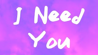 LeAnn Rimes - I Need You (Lyrics) 