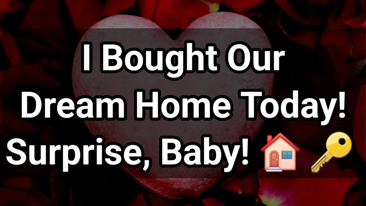 I Bought Our Dream Home Today! Surprise, Baby! 🏠 🔑 🙃🙂🫠😉😇 || Shocking Dm to Df 💙💛 #loveletter 