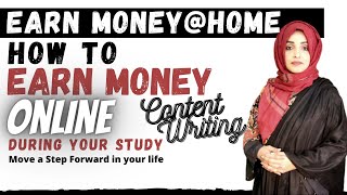 How to earn money while studying | Earn at Home | Content Writing | Dr Rizwana