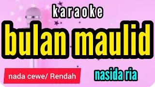 Download lagu Karaoke kasida lawas BULAN MAULID nasida ria nada CEWE