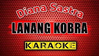 LANANG KOBRA - Diana Sastra - KARAOKE