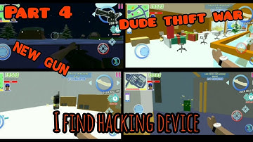 Dude theft wars part 4 I am find hacking device