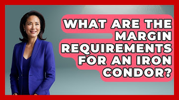 What Are The Margin Requirements For An Iron Condor? - Stock and Options Playbook