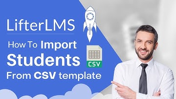 How to import STUDENTS in LifterLMS from a CSV template ?