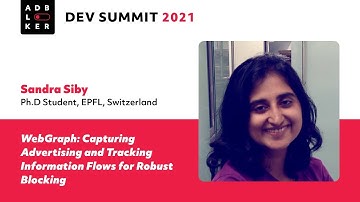 Sandra Siby “WebGraph: Capturing Advertising and Tracking Information Flows for Robust Blocking”
