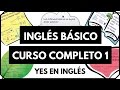 Curso de inglés completo 1 - Inglés desde cero nivel básico para principiantes "Yes en Ingles 1"