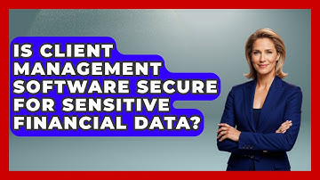 Is Client Management Software Secure for Sensitive Financial Data? | Wealth Advisor Success Hub News
