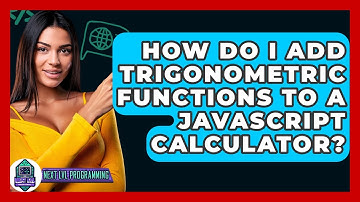 How Do I Add Trigonometric Functions To A JavaScript Calculator? - Next LVL Programming