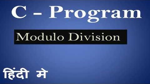 Modulo DIvision in C Program in Hindi 4