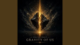 Gravity of Us